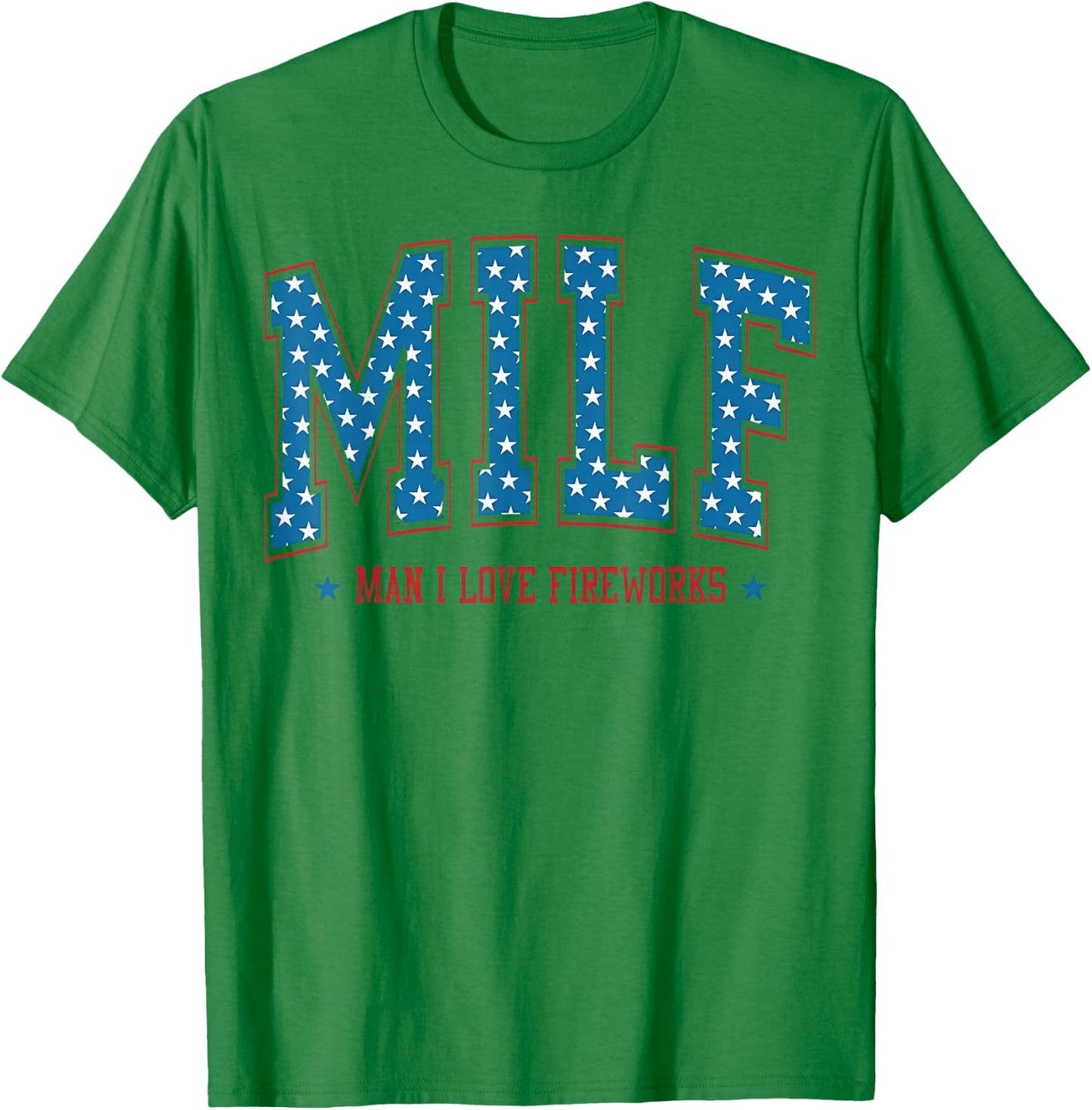 Man I Love Fireworks Funny 4th of July 250 Years of Freedom T-Shirt - T-Shirt | Irish Green