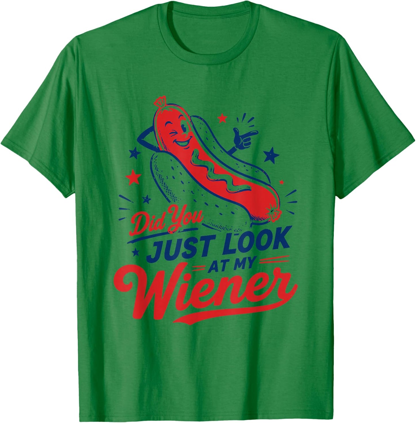 Hotdog Food Humor Men Women Did You Just Look At My Wiener T-Shirt - T-Shirt | Irish Green