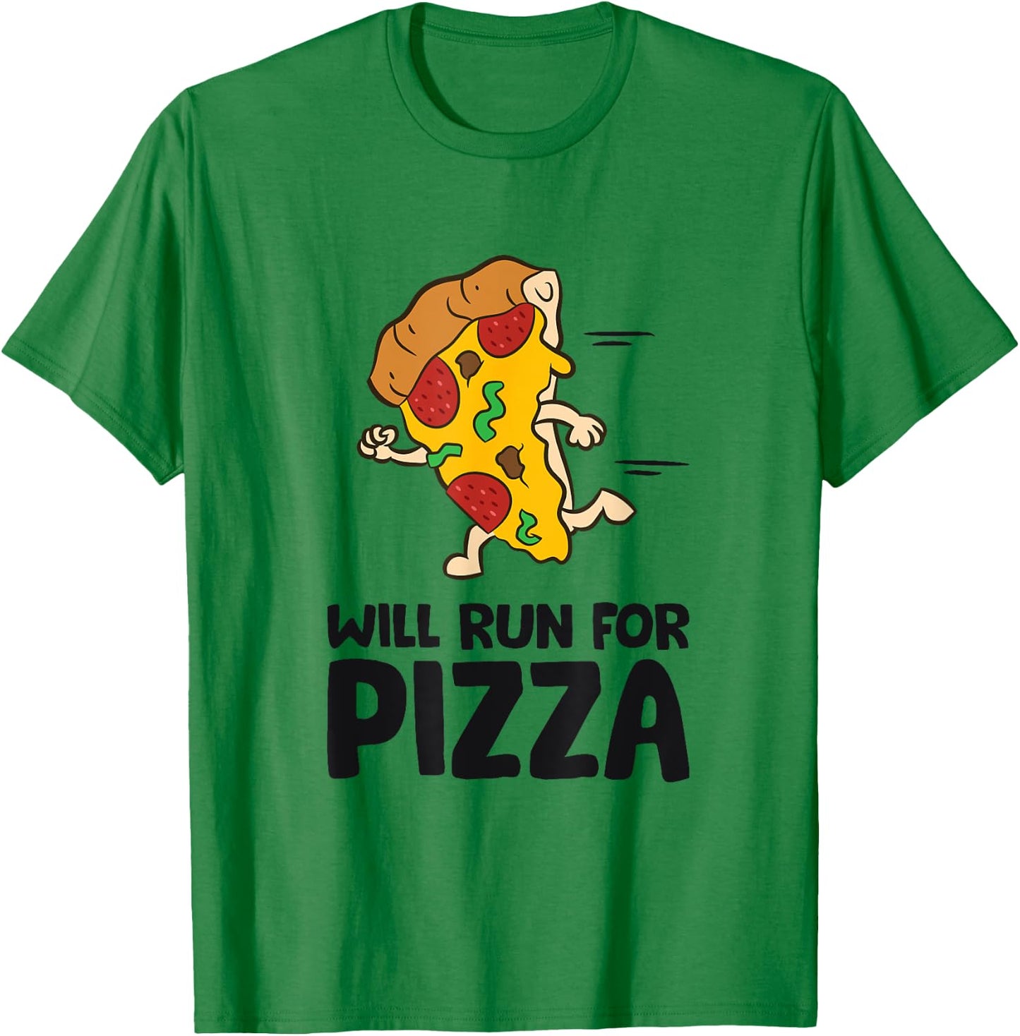 Will Run For Pizza Funny Pizza Running T-Shirt - T-Shirt | Irish Green