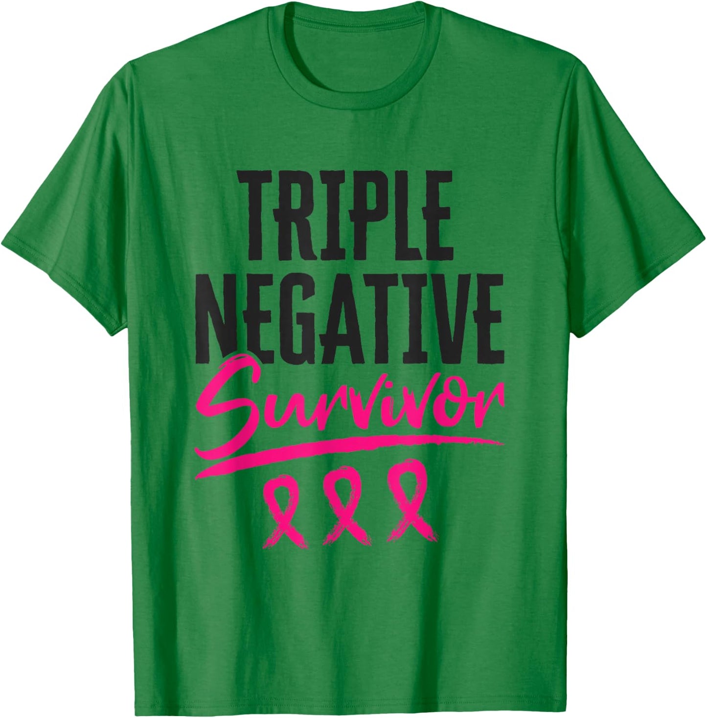 Triple Negative Survivor TNBC Breast Cancer Awareness T-Shirt - T-Shirt | Irish Green
