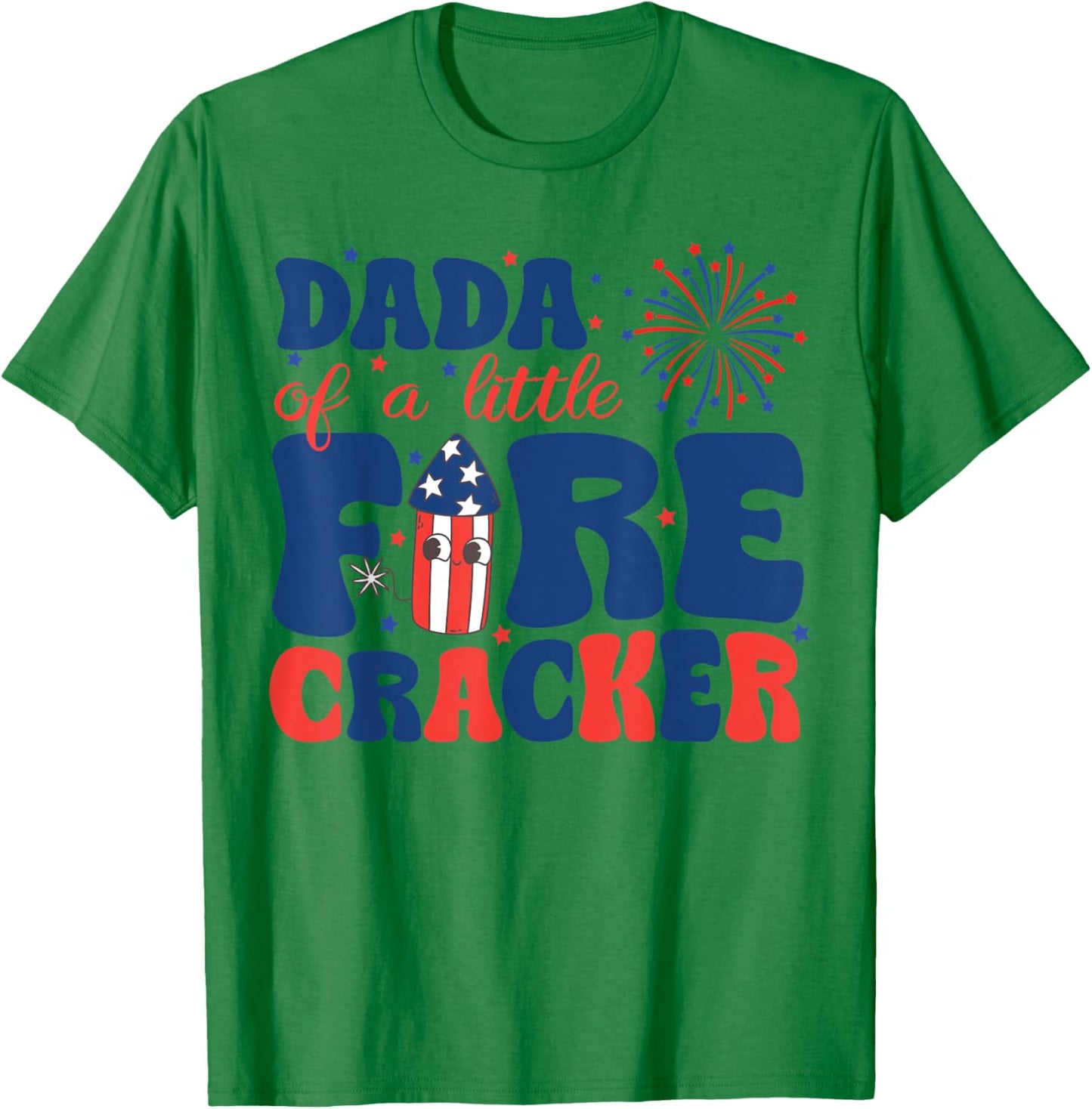 Dada of a Little Firecracker Family Matching 4th of July Women Kids Men T-Shirt - T-Shirt | Irish Green