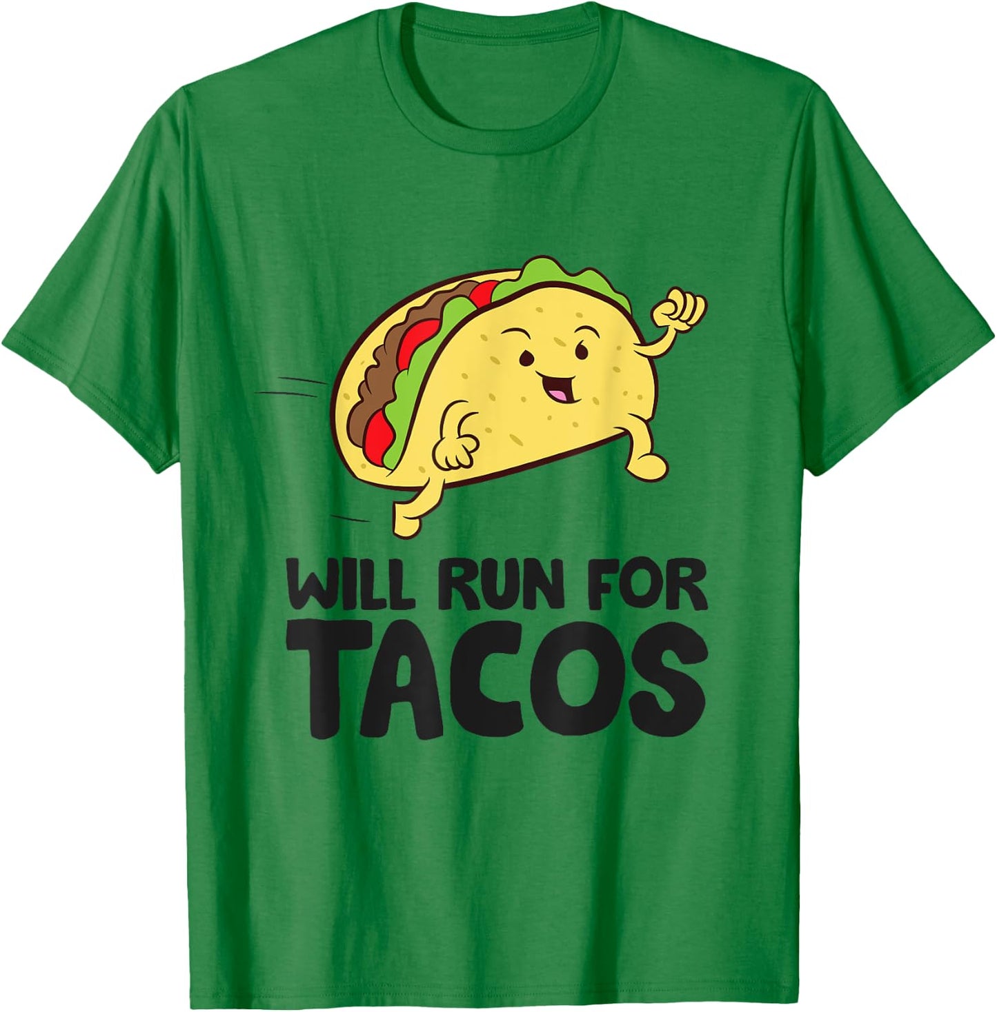 Will Run For Tacos Funny Tacos Running T-Shirt - T-Shirt | Irish Green