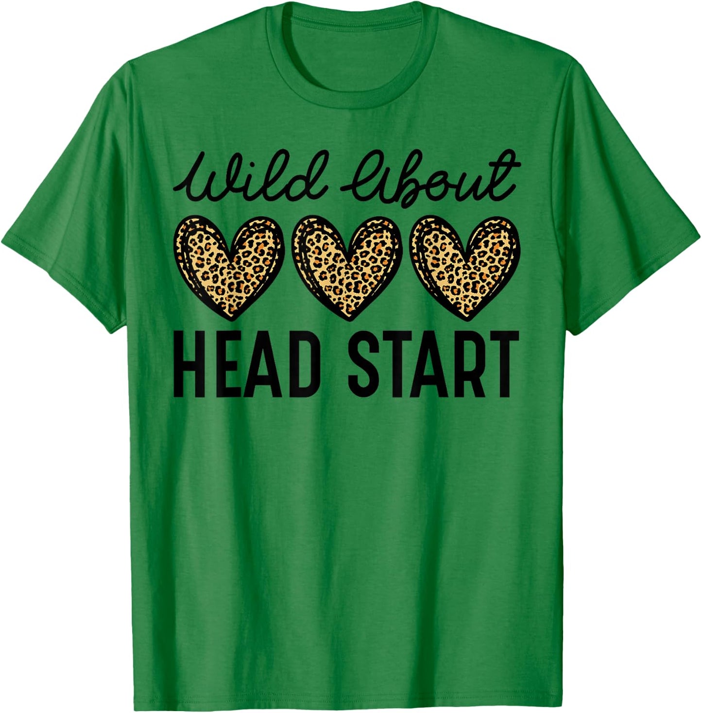 Wild About Head Start, Leopard Head Start Teacher T-Shirt - T-Shirt | Irish Green