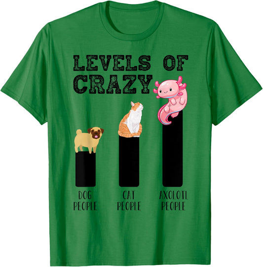 Funny Kawaii Axolotl Level Of Crazy Aqua Pet Axolotl Lovers T-Shirt - T-Shirt | Irish Green