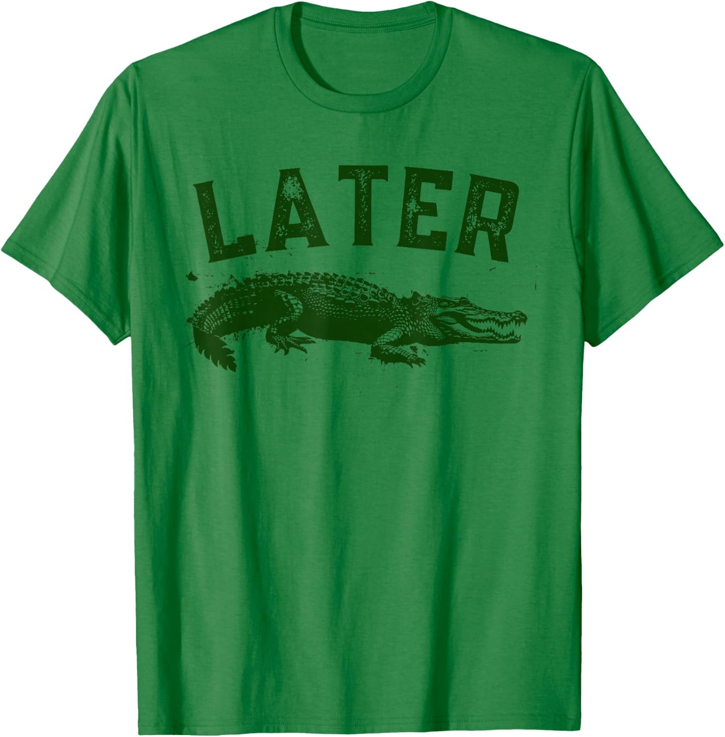 Later Gator Shirt | Funny Alligator & Women T-Shirt - T-Shirt | Irish Green