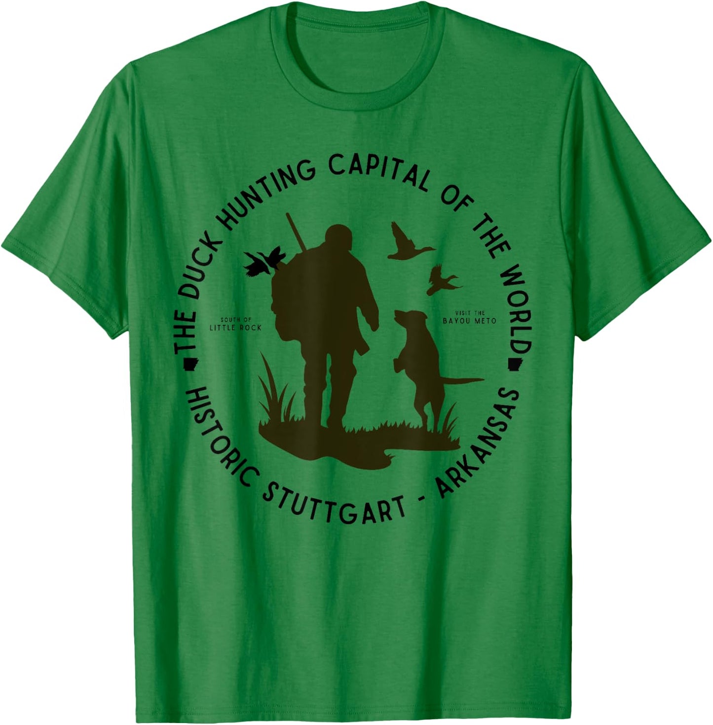 Stuttgart Arkansas Duck Hunting Capital of the World Hunter T-Shirt - T-Shirt | Irish Green