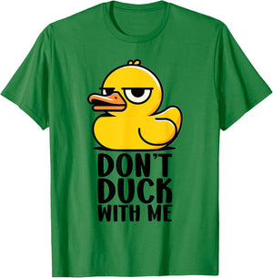 Don't Duck with Me, Rubber Ducky Funny Meme Cool Duck T-Shirt - T-Shirt | Irish Green