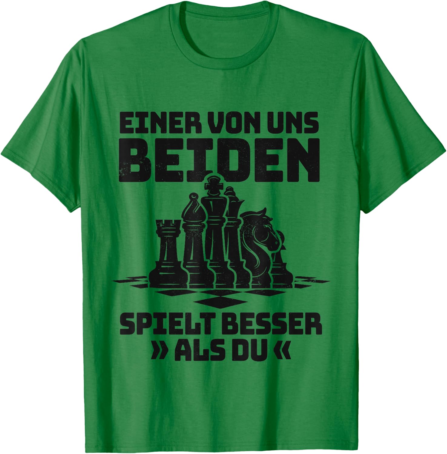 with German Text "Einer Von Uns Beiden Spielt Besser Als Du Chess Game", White T-Shirt - T-Shirt | Irish Green