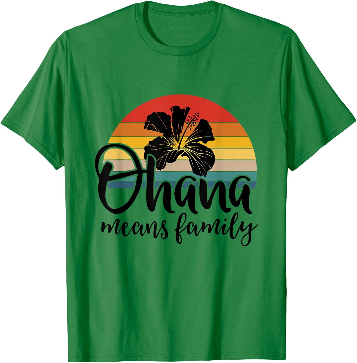 Ohana Means Family Hawaii Hibiscus Flower 70s Retro Hawaiian T-Shirt - T-Shirt | Irish Green
