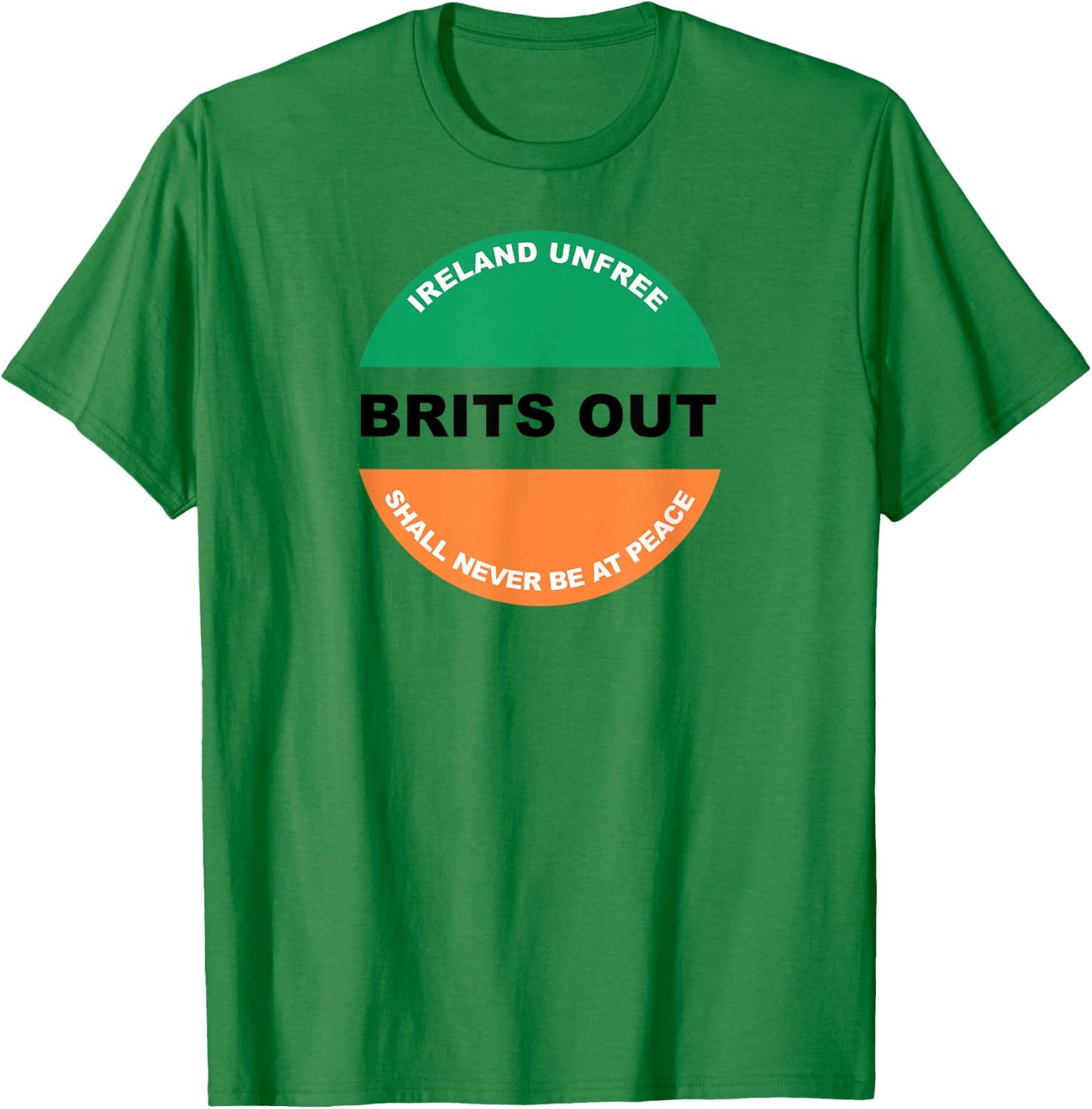 British Troops Out of Ireland Irish Republican T-Shirt - T-Shirt | Irish Green
