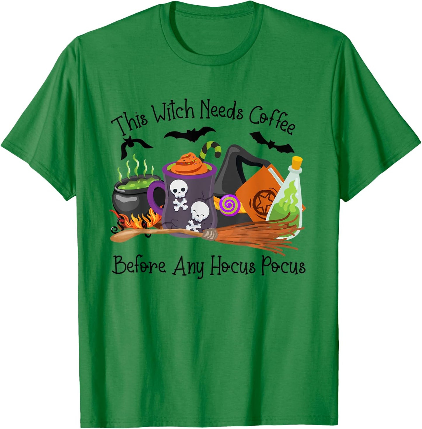This Witch Needs Coffee Before Any Hocus Pocus Halloween T-Shirt - T-Shirt | Irish Green