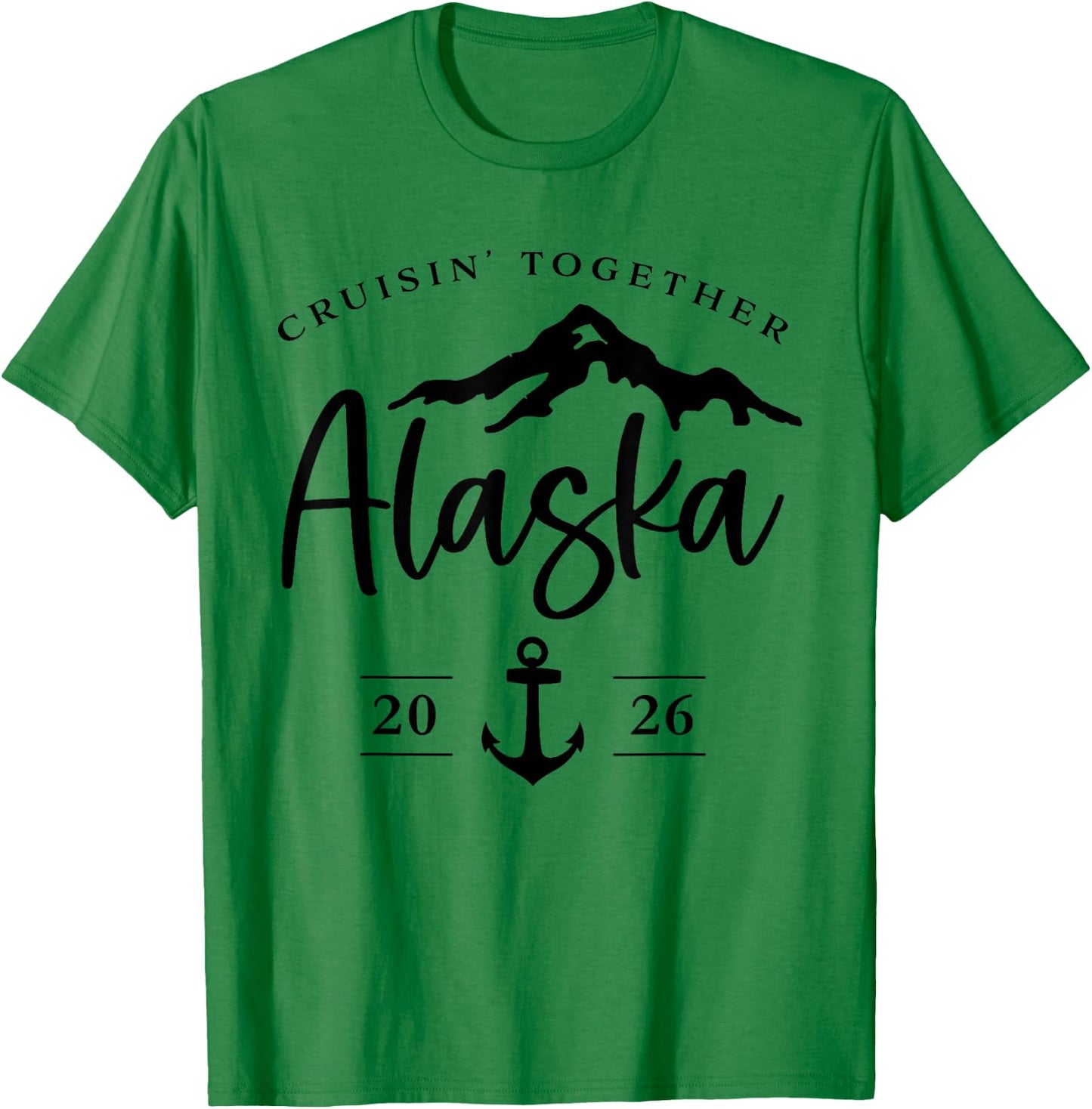 Alaska Cruise 2026 Making Memories Together Vacation Trip T-Shirt - T-Shirt | Irish Green