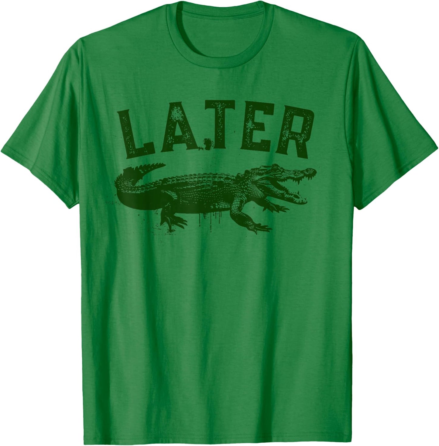Later Gator Shirt | Funny Alligator & Women T-Shirt - T-Shirt | Irish Green