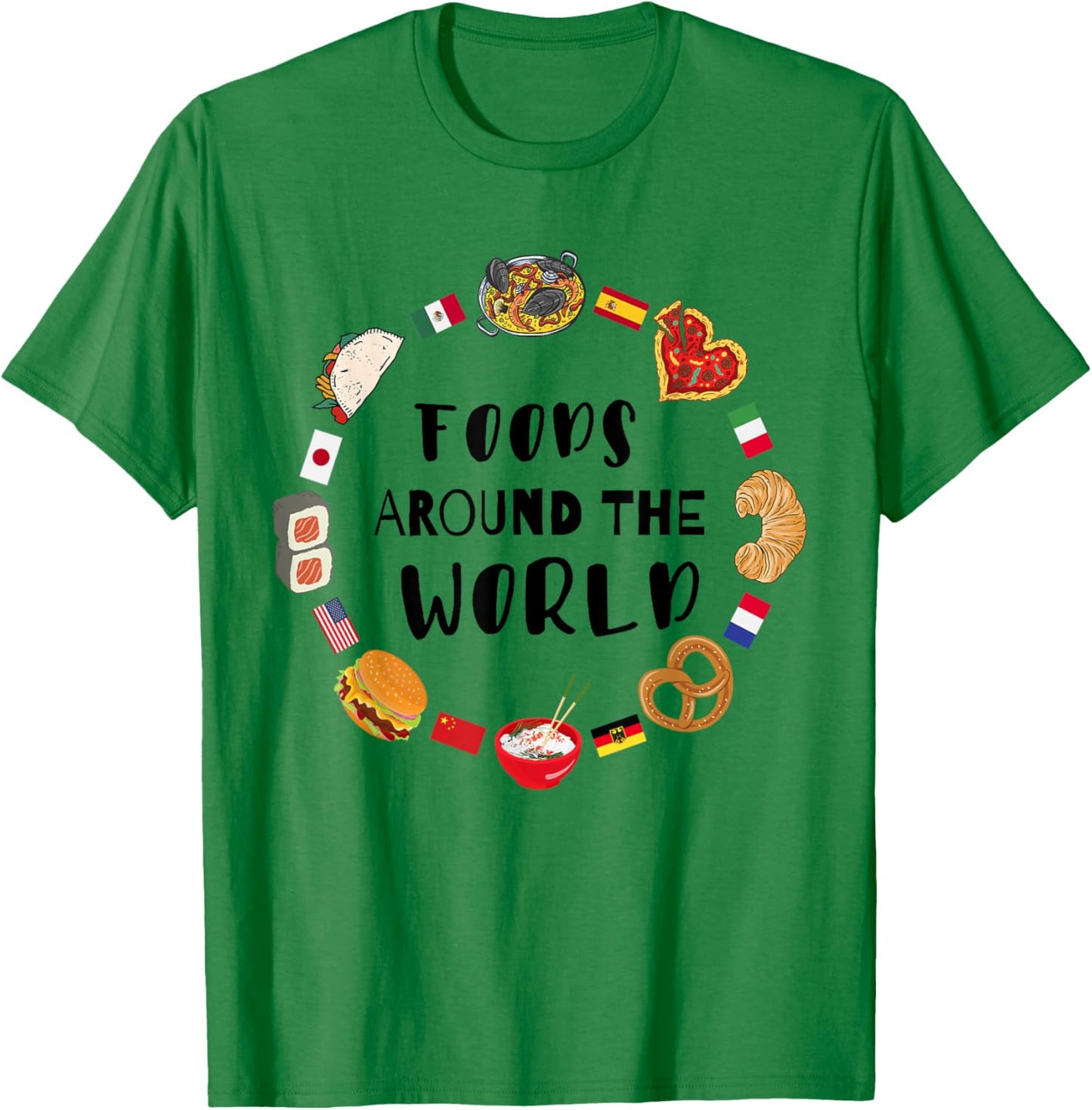 Foods around the world, Eating international dishes T-Shirt - T-Shirt | Irish Green
