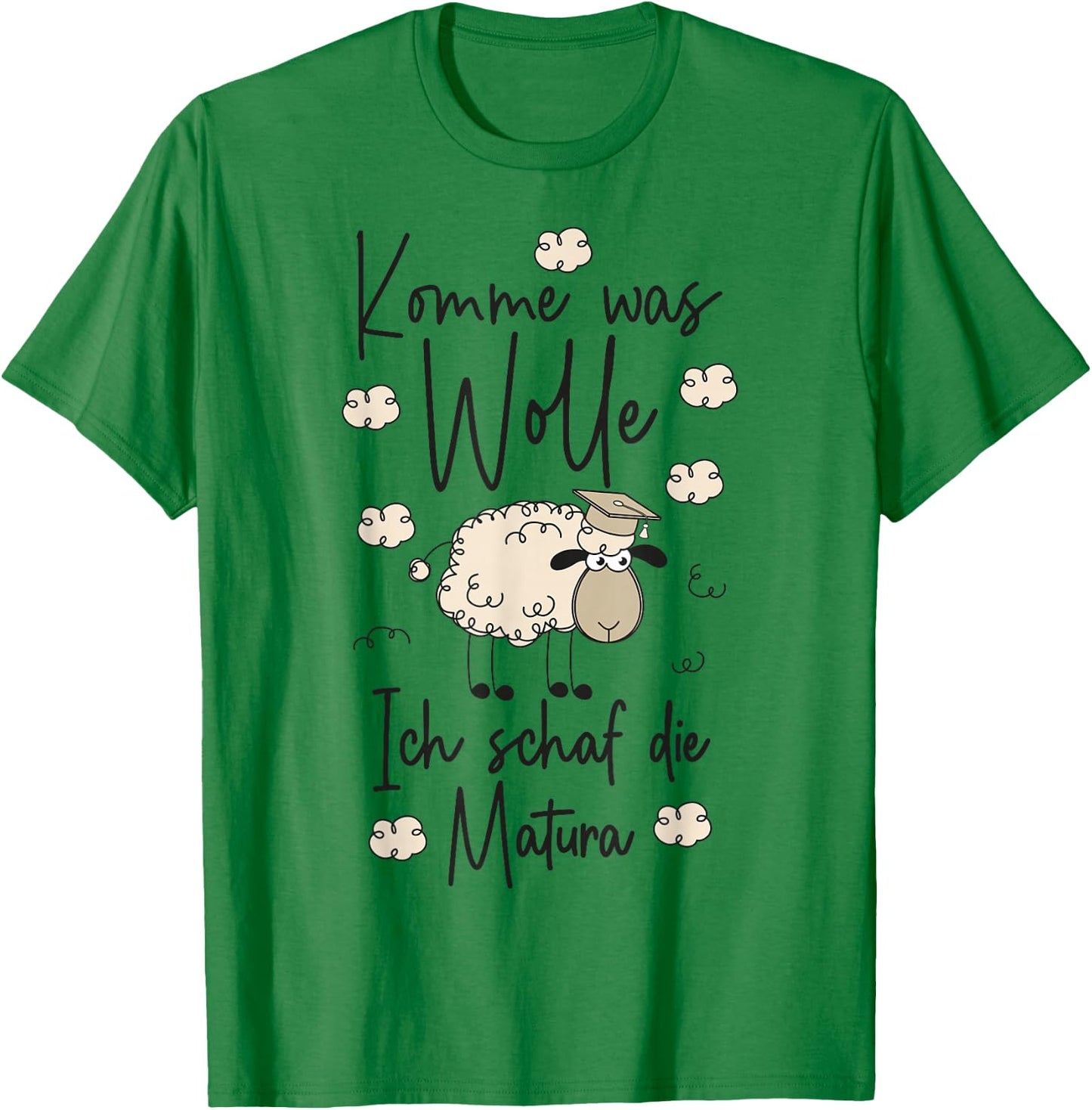 Abschluss 2026 Komme was WOLLE Ich SCHAF die Matura 2026 T-Shirt - T-Shirt | Irish Green
