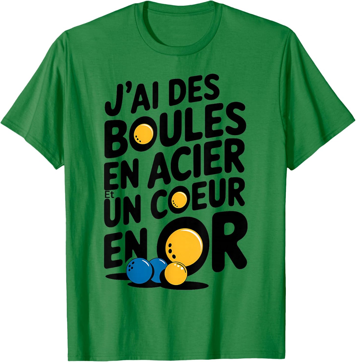 "Je ai des Boules en Bois en Acier et un Coeur en Or Petanque Gift" , white, S T-Shirt - T-Shirt | Irish Green