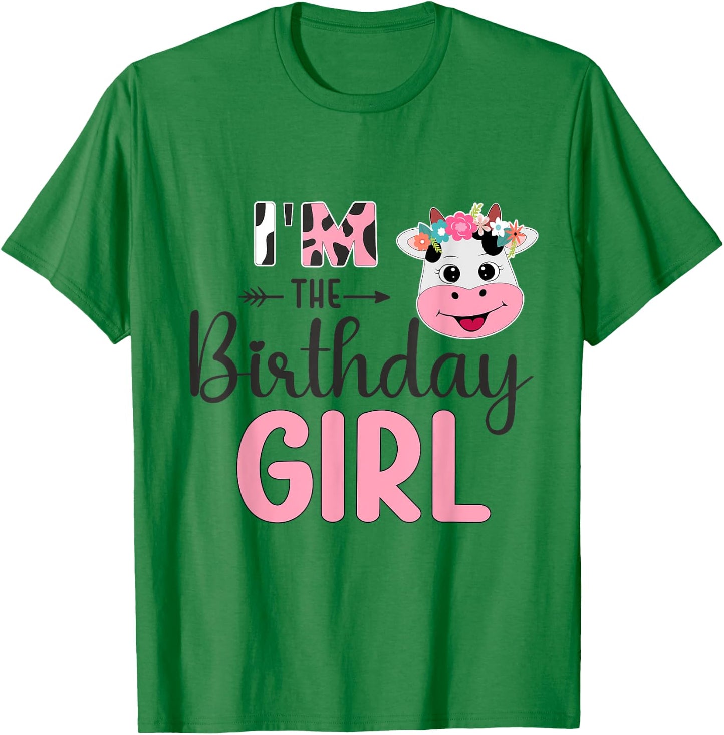 I'm the Birthday Girl Farm Cow 1 St Birthday Girl T-Shirt - T-Shirt | Irish Green