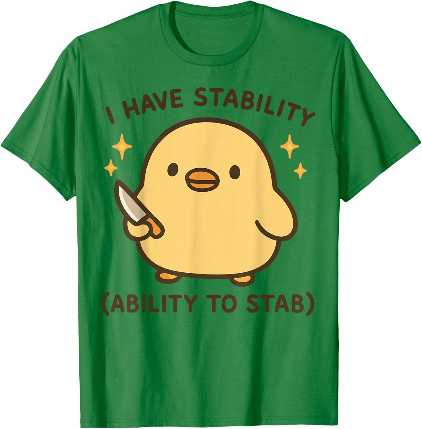 I Have Stability Ability To Stab T-Shirt - T-Shirt | Irish Green