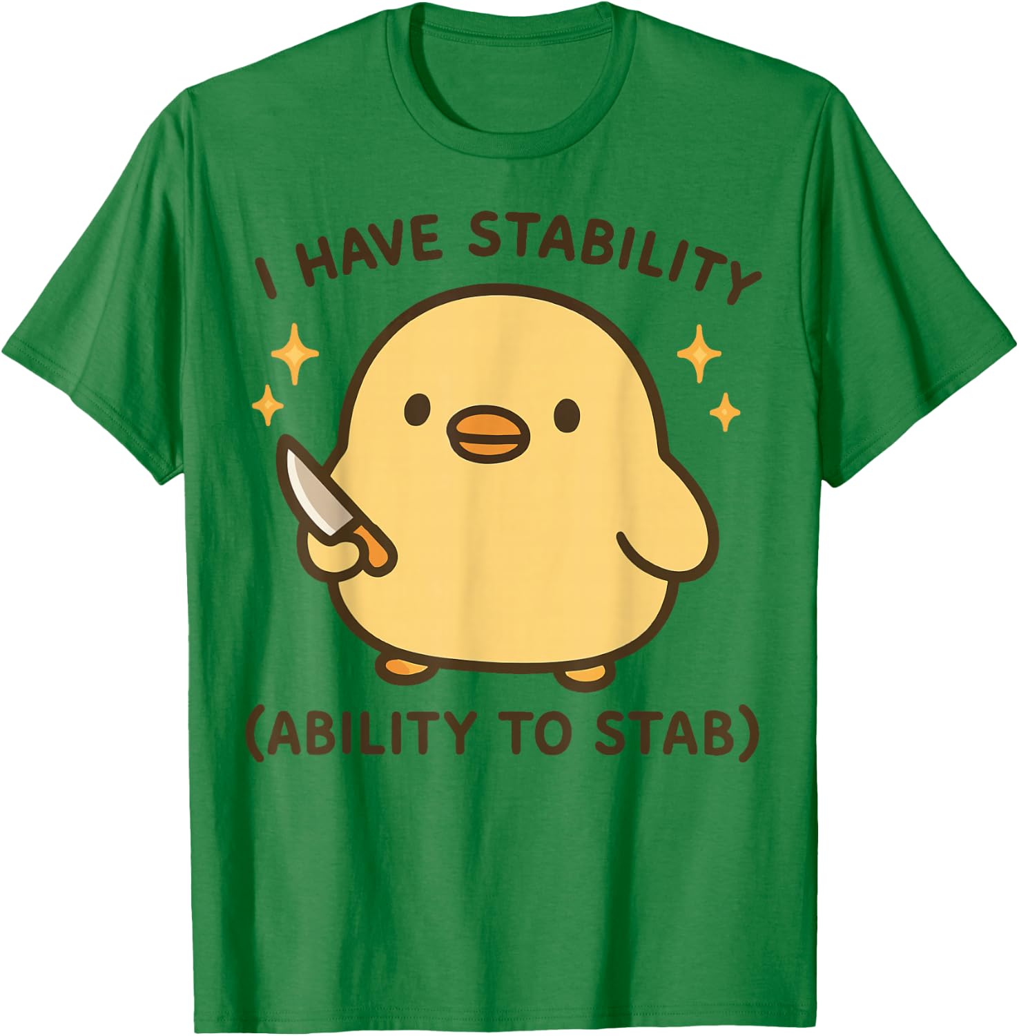 I Have Stability Ability To Stab T-Shirt - T-Shirt | Irish Green
