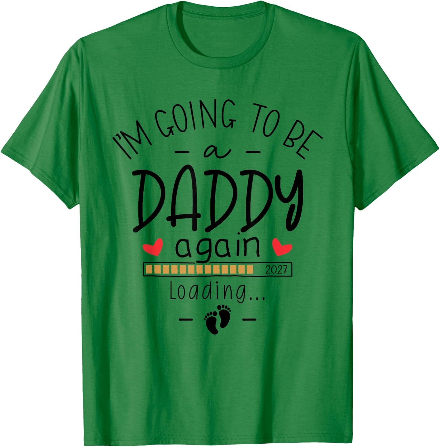 2nd Baby Announcement Dad I’m Going to Be a Daddy Again 2027 T-Shirt - T-Shirt | Irish Green