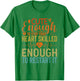Cute Enough To Stop Your Heart Skilled Enough To Restart it T-Shirt - T-Shirt | Irish Green