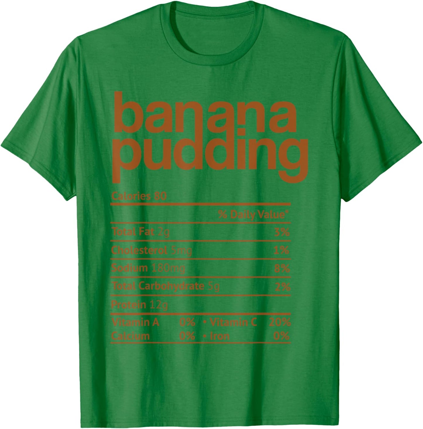Banana Pudding Nutrition Facts Funny Thanksgiving Christmas T-Shirt - T-Shirt | Irish Green