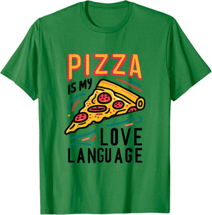 Pizza is my Love Language Slice of Pizza Lover Food Love T-Shirt - T-Shirt | Irish Green
