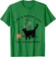 Life is Better with Tea Cats and Books, Funny Cat Sayings T-Shirt - T-Shirt | Irish Green