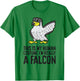This Is My Human Costume I'm Really A Falcon T-Shirt - T-Shirt | Irish Green
