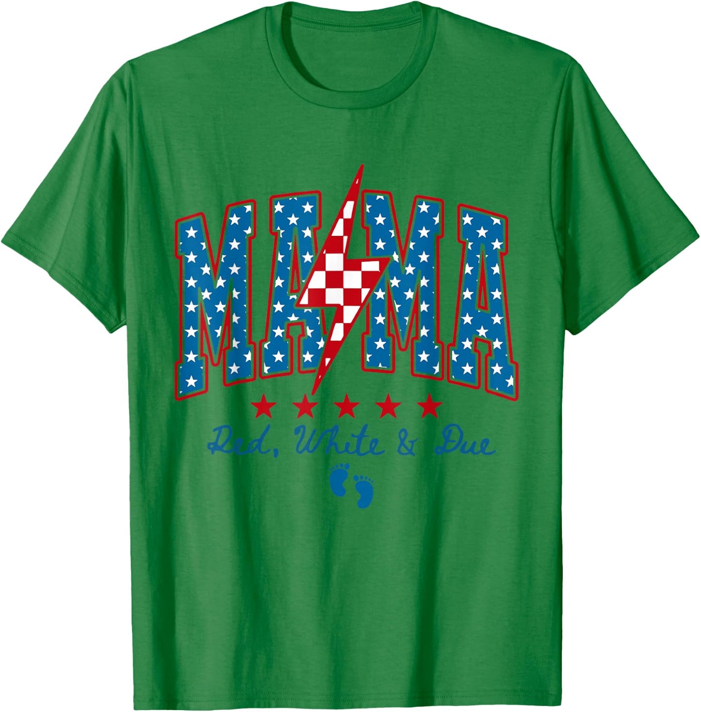 Funny Mama Red White and Due 4th of July Pregnancy Patriotic T-Shirt - T-Shirt | Irish Green