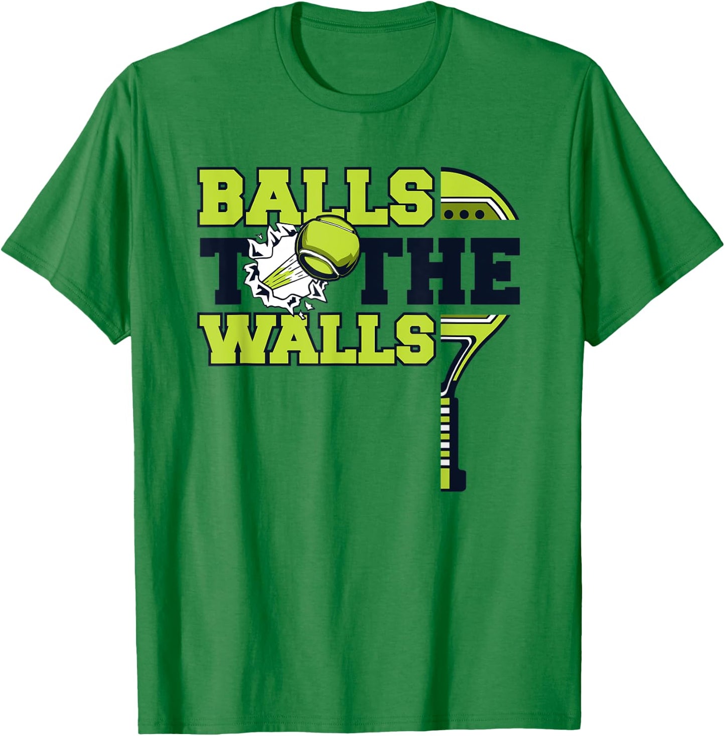 Balls To The Walls Paddleball Padel Tennis Padel T-Shirt - T-Shirt | Irish Green