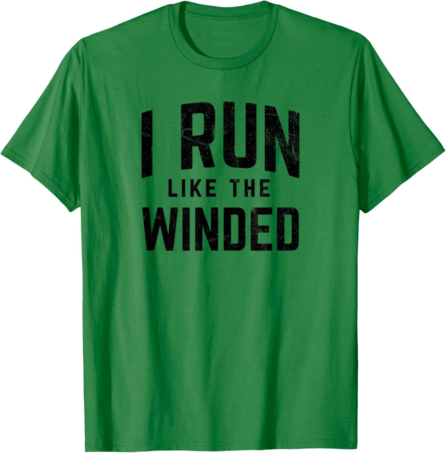 I Run Like the Winded Funny Runners Joggers T-Shirt - T-Shirt | Irish Green