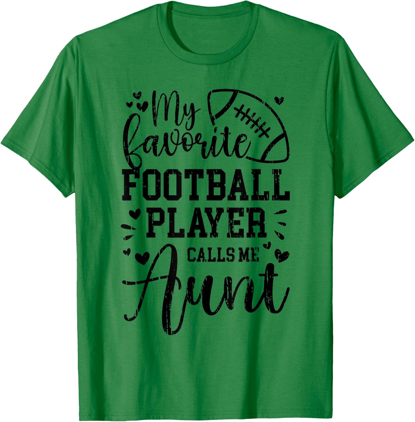 My Favorite Football Player Aunt Football Aunt T-Shirt - T-Shirt | Irish Green