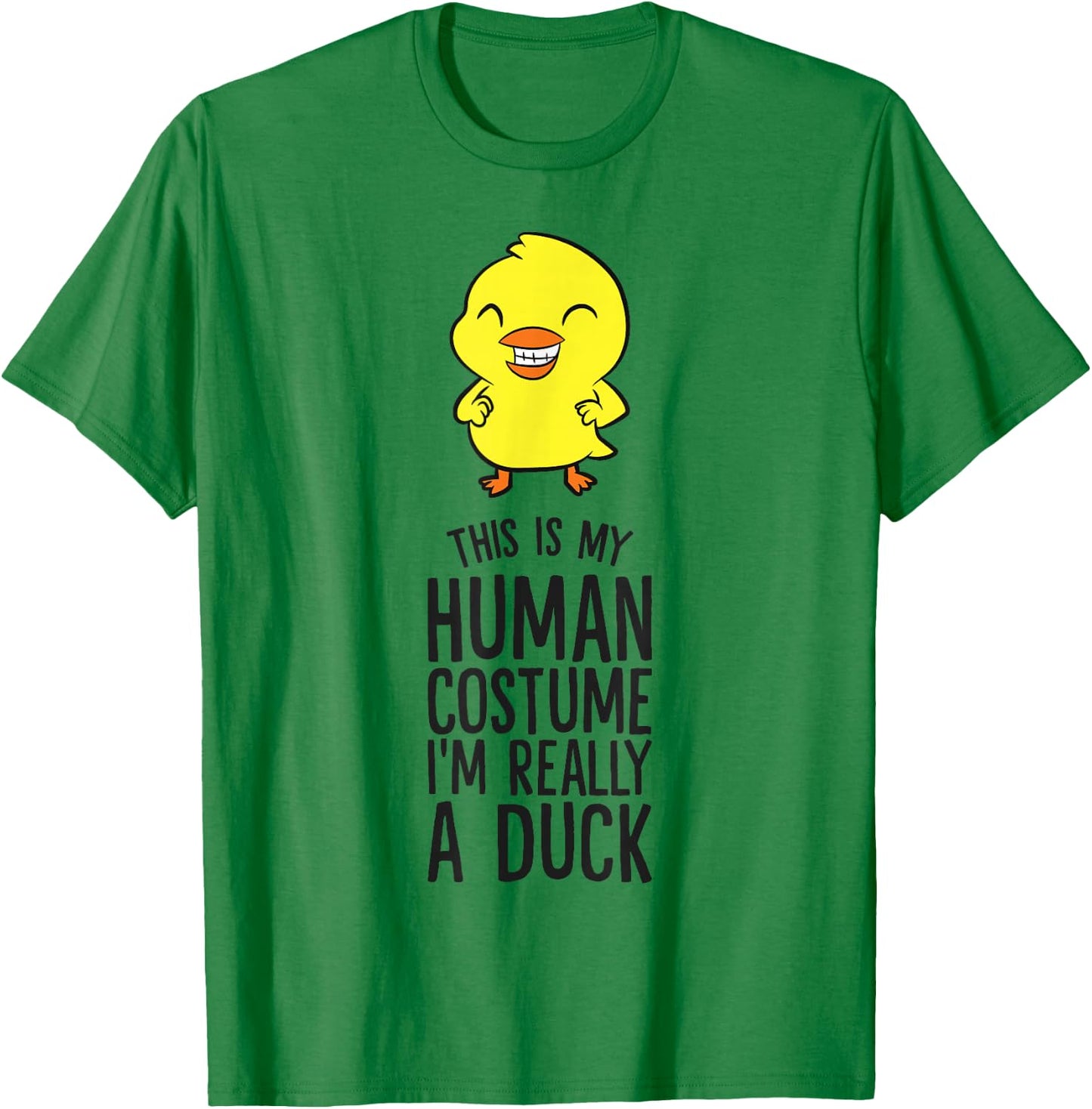 This Is My Human Costume I'm Really A Duck T-Shirt - T-Shirt | Irish Green