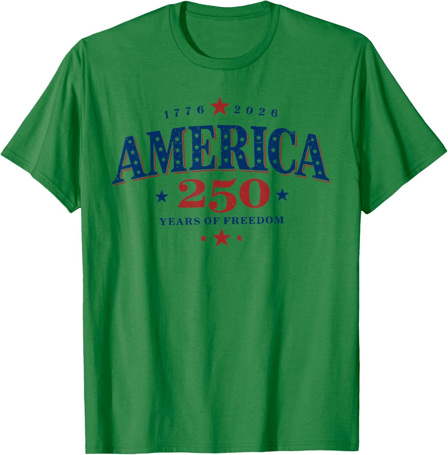 250 Years of Freedom America USA 250th Anniversary Patriotic T-Shirt - T-Shirt | Irish Green