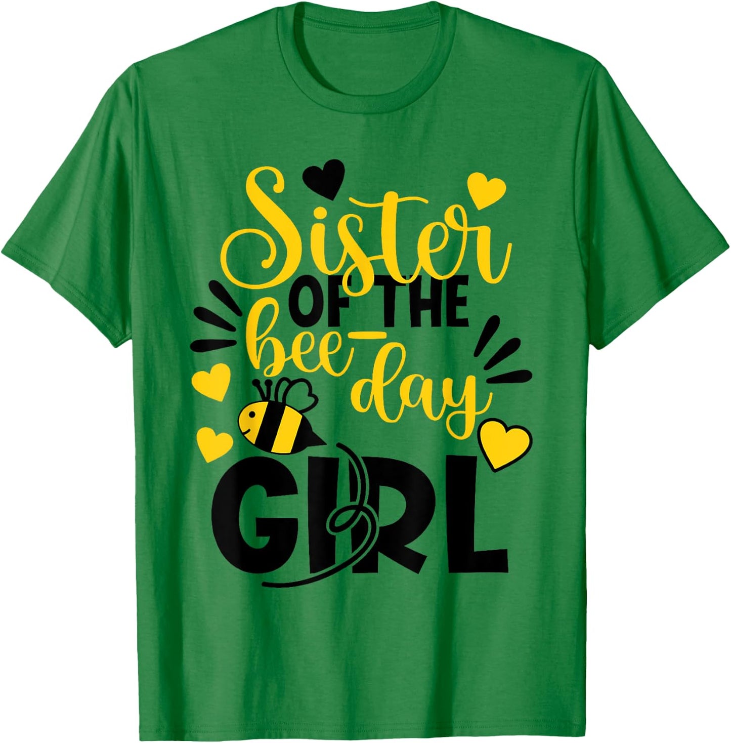 Sister Of The Bee Day Girl Hive Party Matching Birthday T-Shirt - T-Shirt | Irish Green