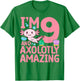 I'm 9 and axolotly amazing Axolotl 9th Birthday Axolotl T-Shirt - T-Shirt | Irish Green