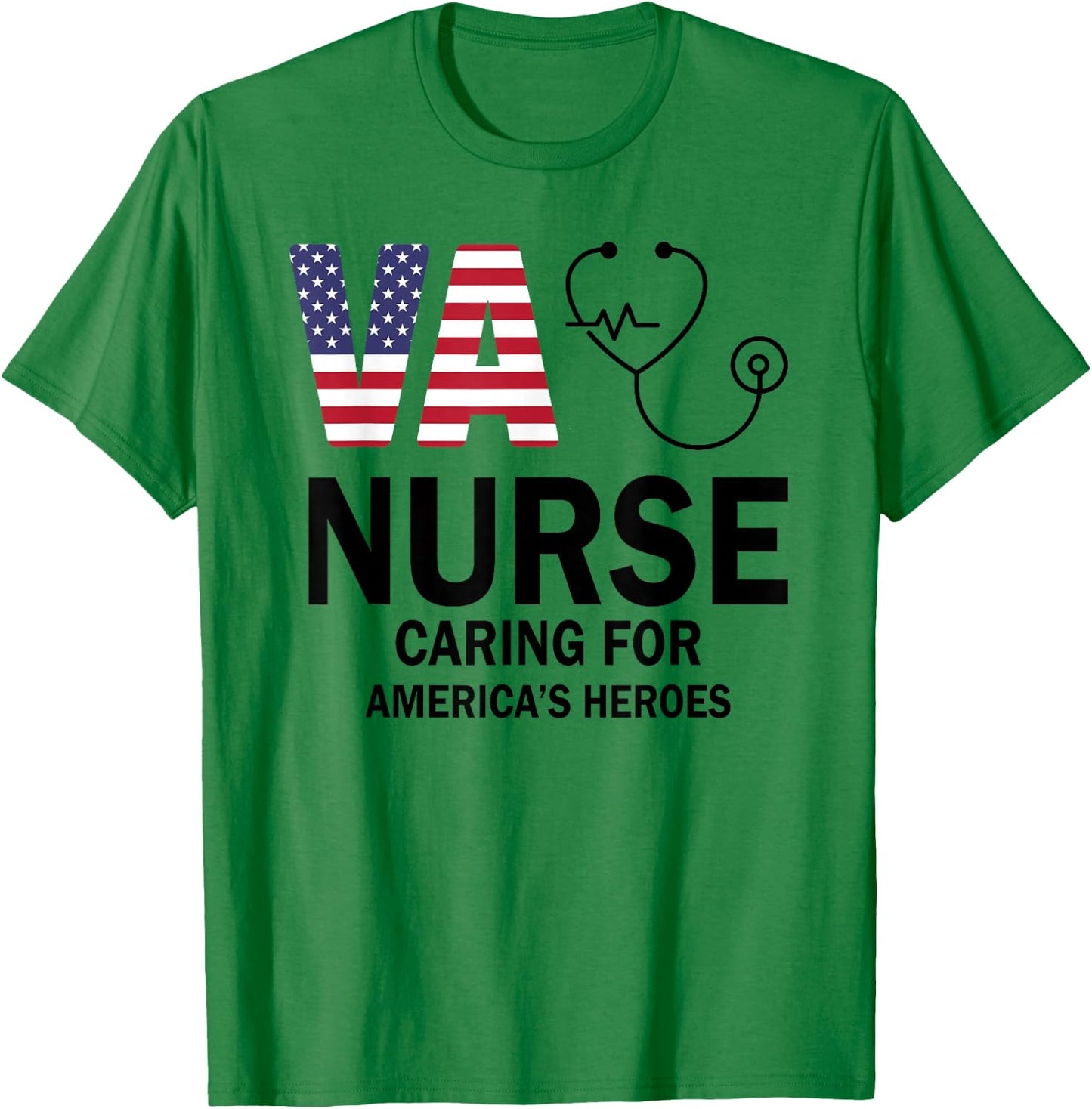 VA Nurse Caring For American's Heroes T-Shirt - T-Shirt | Irish Green