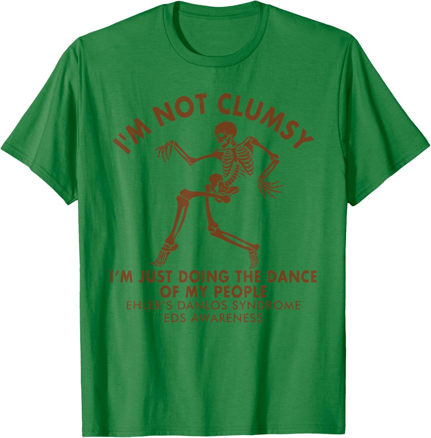 EDS Awareness I'm Not Clumsy Doing Dance of My People T-Shirt - T-Shirt | Irish Green