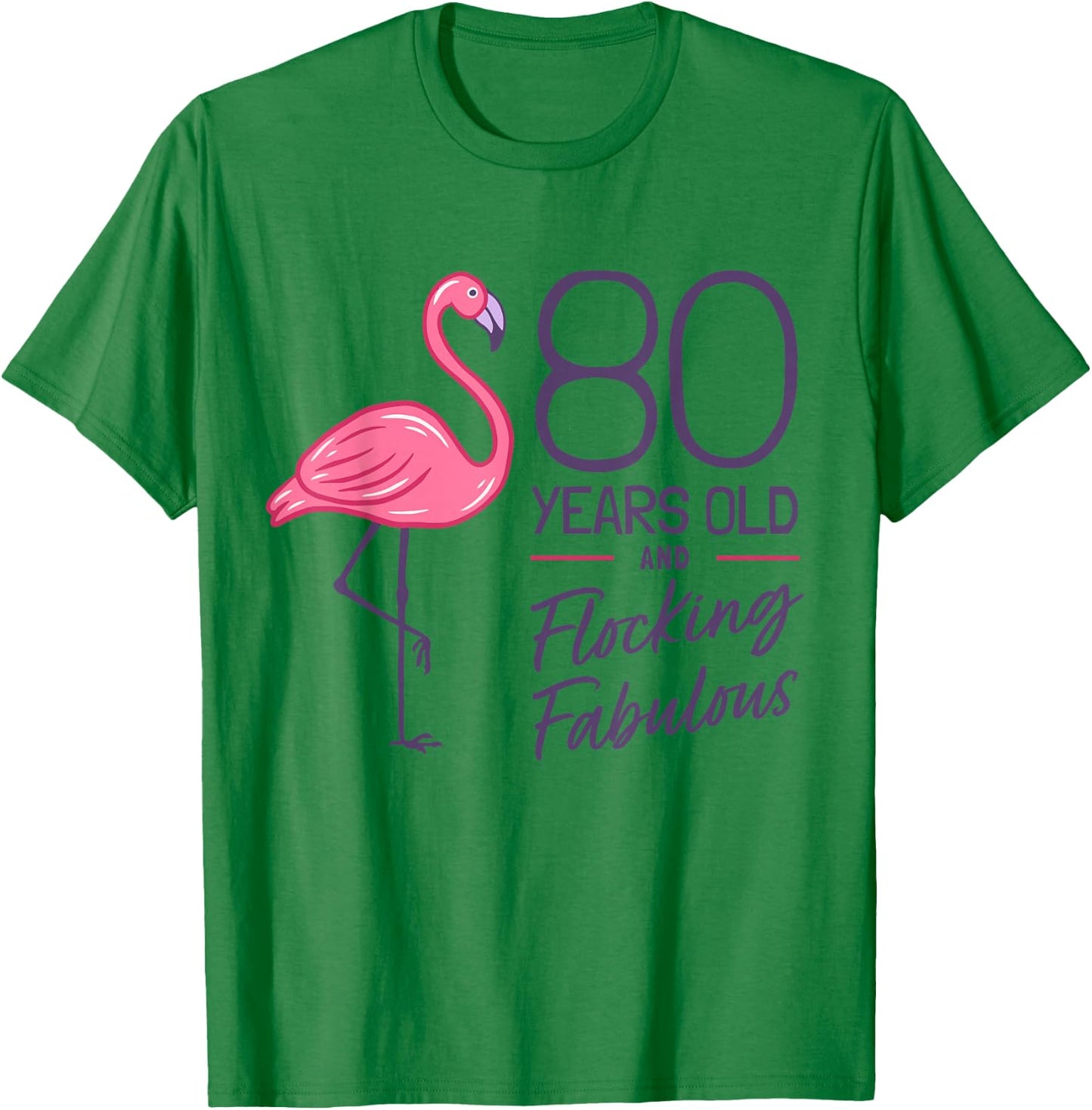 Flamingo Milestone 80 Years Flamingo 80th Birthday T-Shirt - T-Shirt | Irish Green