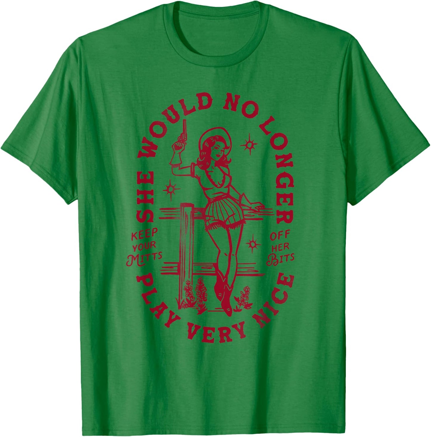 Pro Choice Feminist Cowgirl Shirt Women's Empowerment Gift T-Shirt - T-Shirt | Irish Green