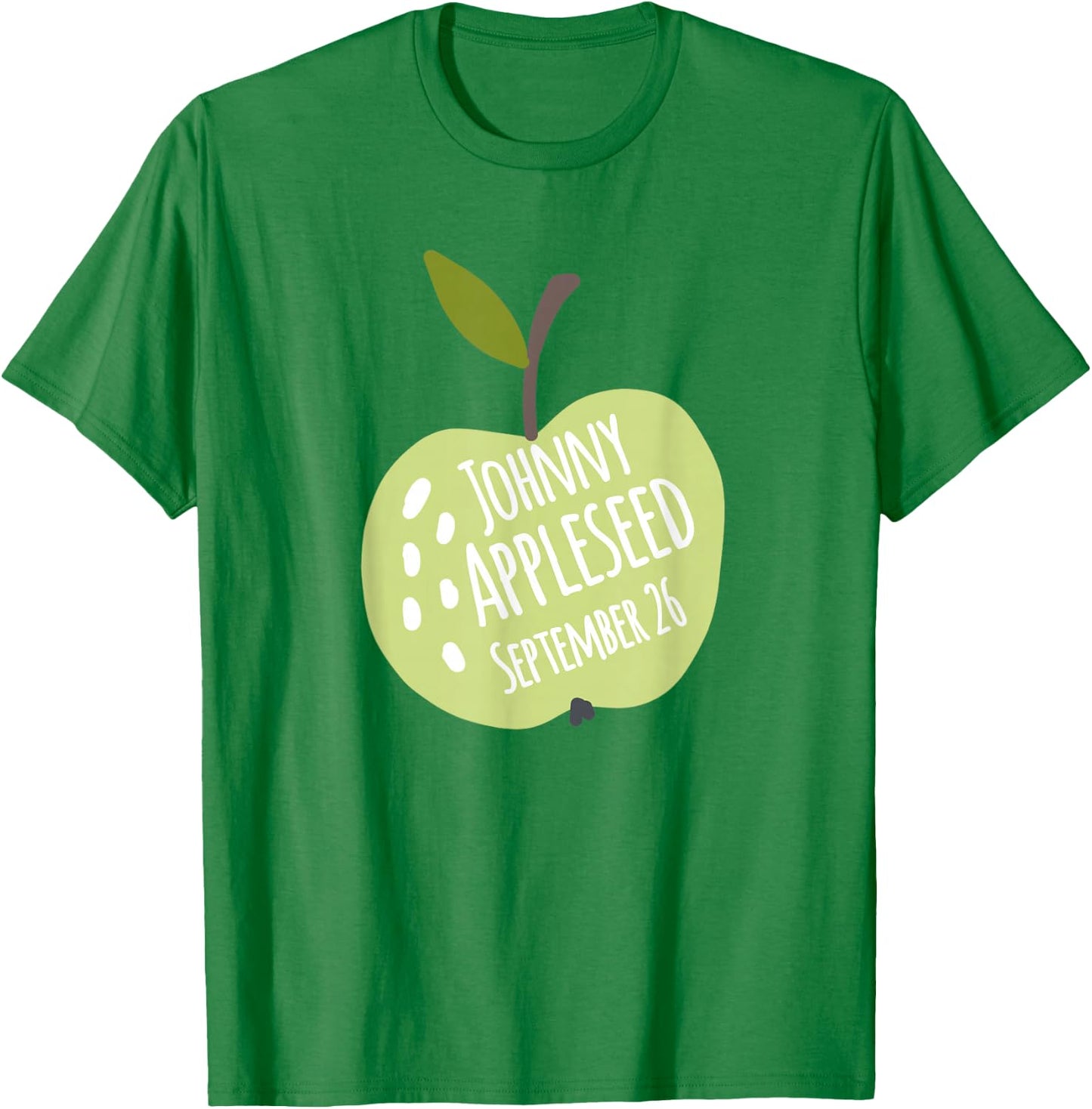Johnny Appleseed Day September 26 Teachers Pre School Apples T-Shirt - T-Shirt | Irish Green