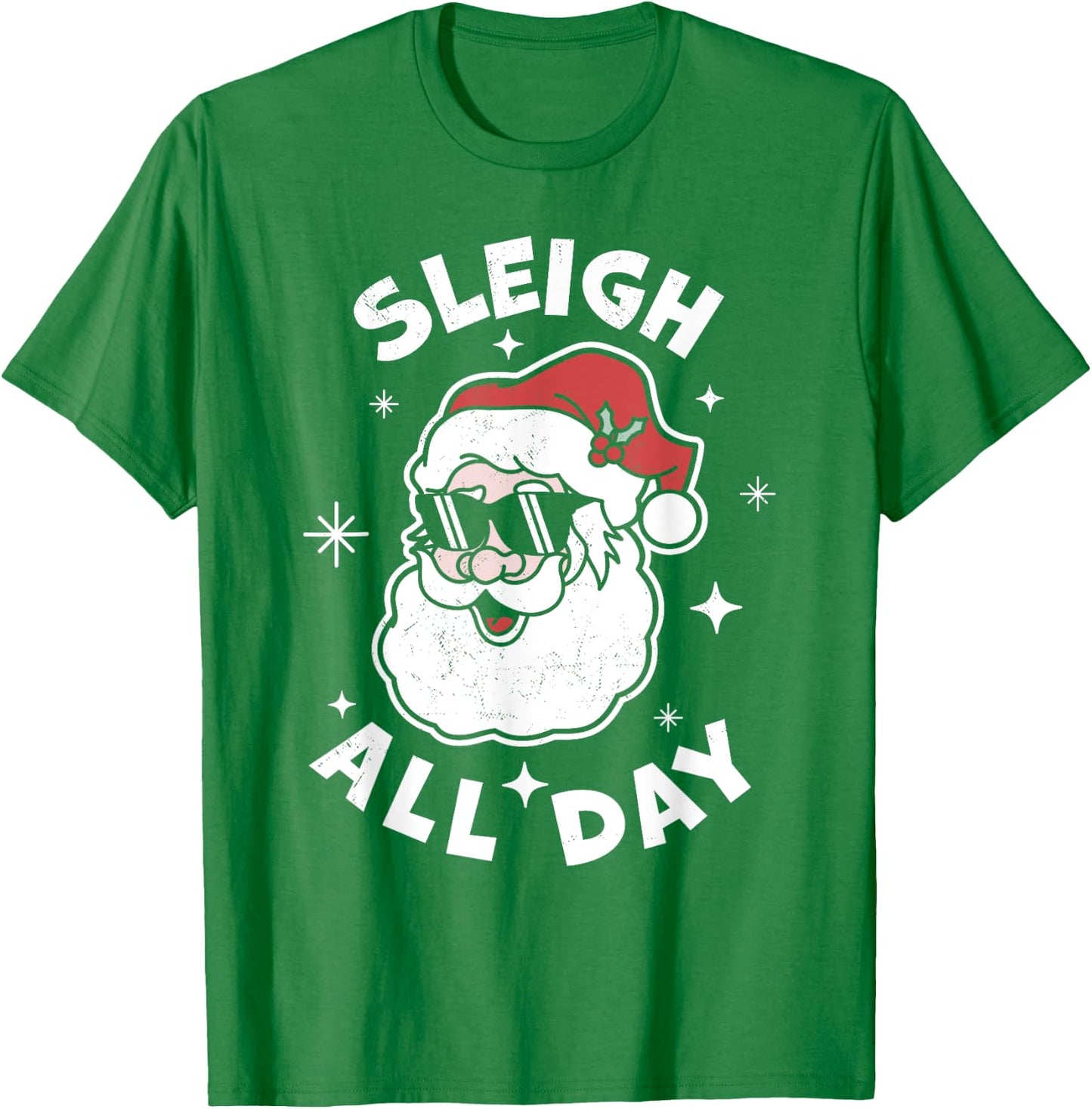 Sleigh All Day Santa Claus Funny Christmas Santa's Sleigh T-Shirt - T-Shirt | Irish Green
