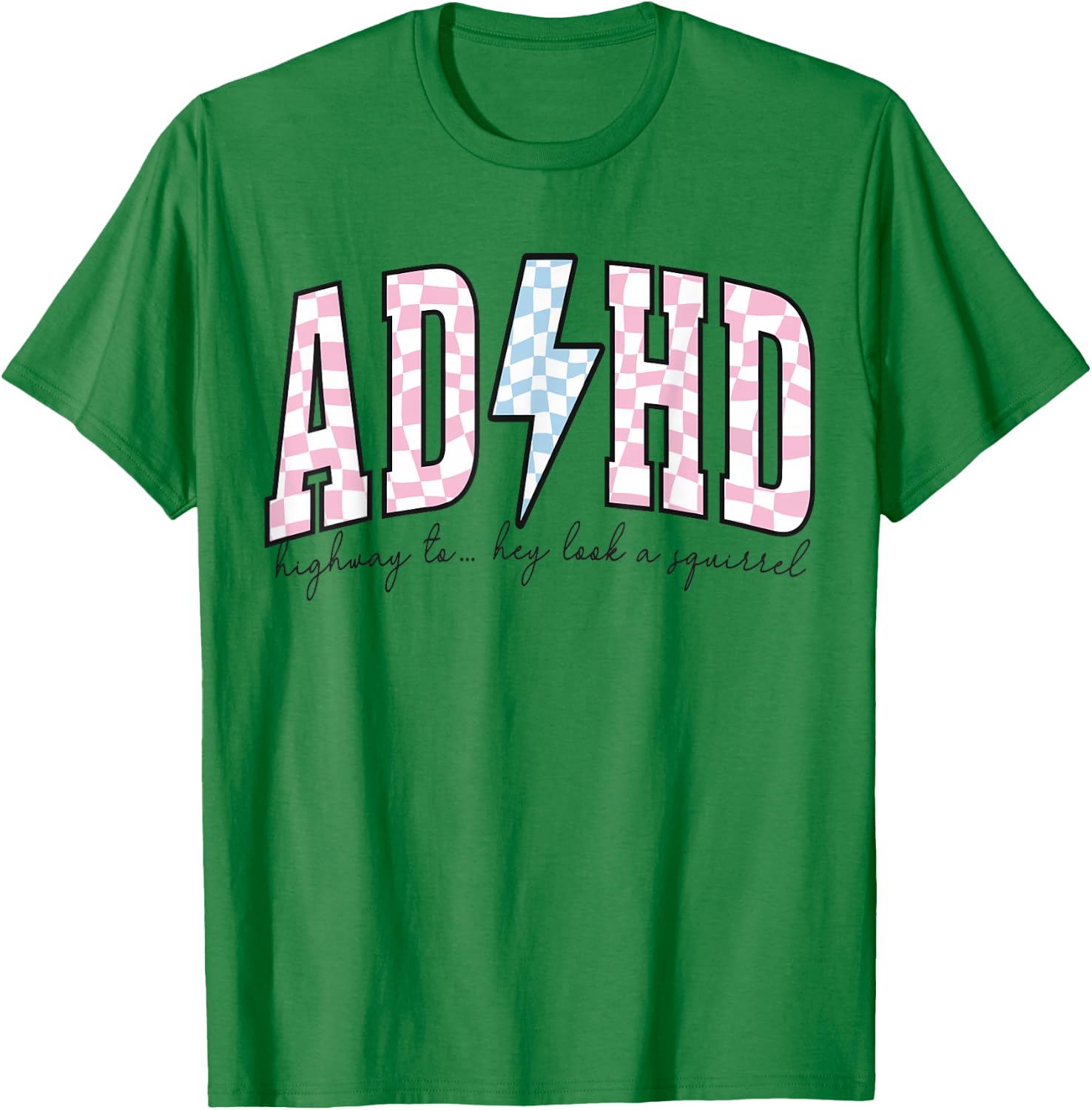 ADHD Funny Mental Health Overstimulated Awareness Neurospicy T-Shirt - T-Shirt | Irish Green