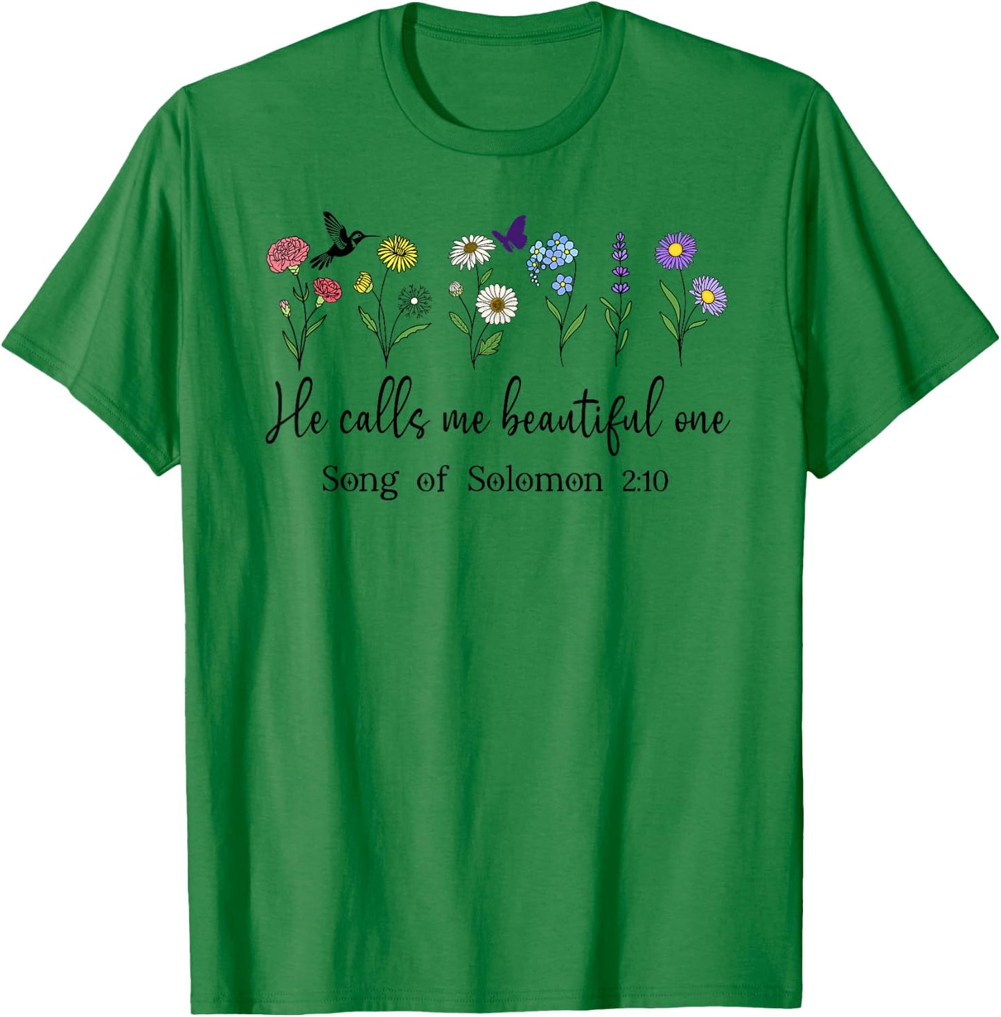 He Calls Me Beautiful One Song of Solomon 2:10 Bible Verse T-Shirt - T-Shirt | Irish Green