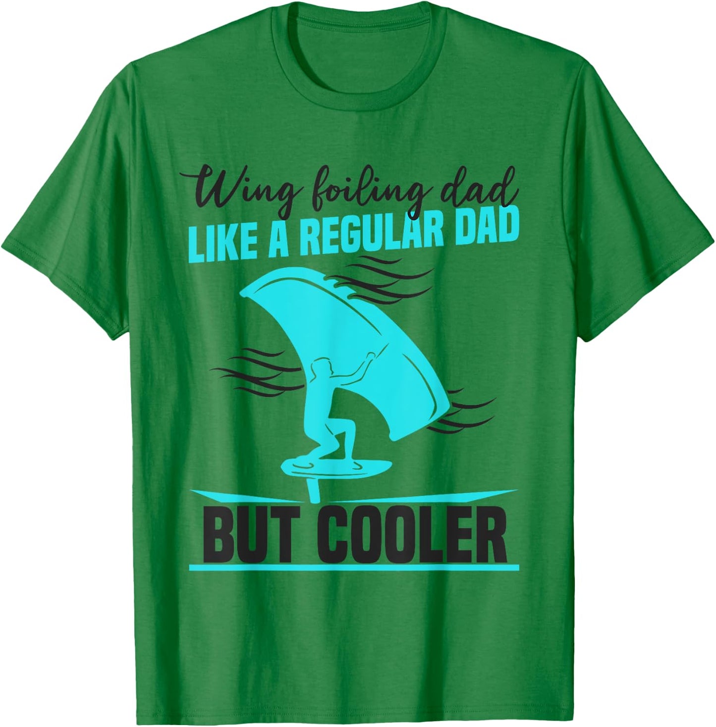 Wingfoiling Dad Dad Wind Foil Surfing T-Shirt - T-Shirt | Irish Green