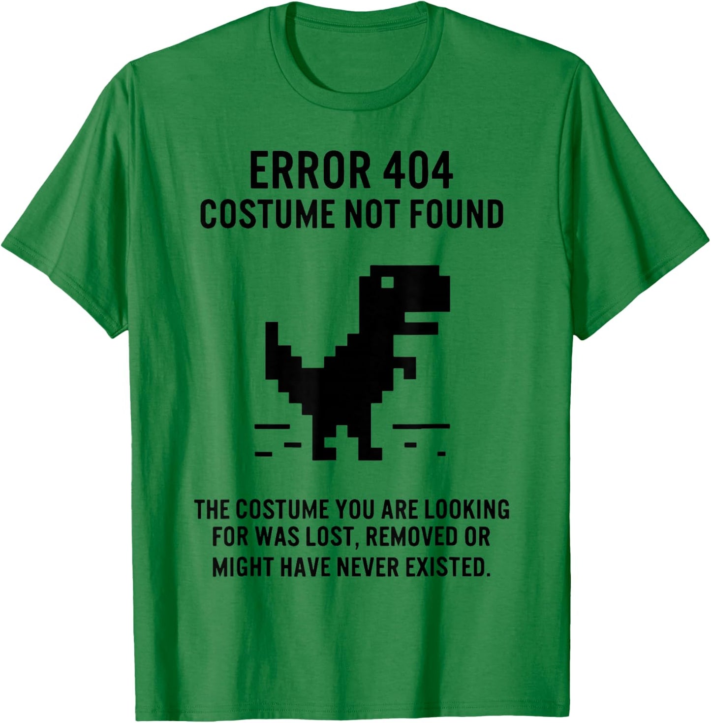 Dinosaur Error 404 Costume Not Found The Costume T-Shirt - T-Shirt | Irish Green