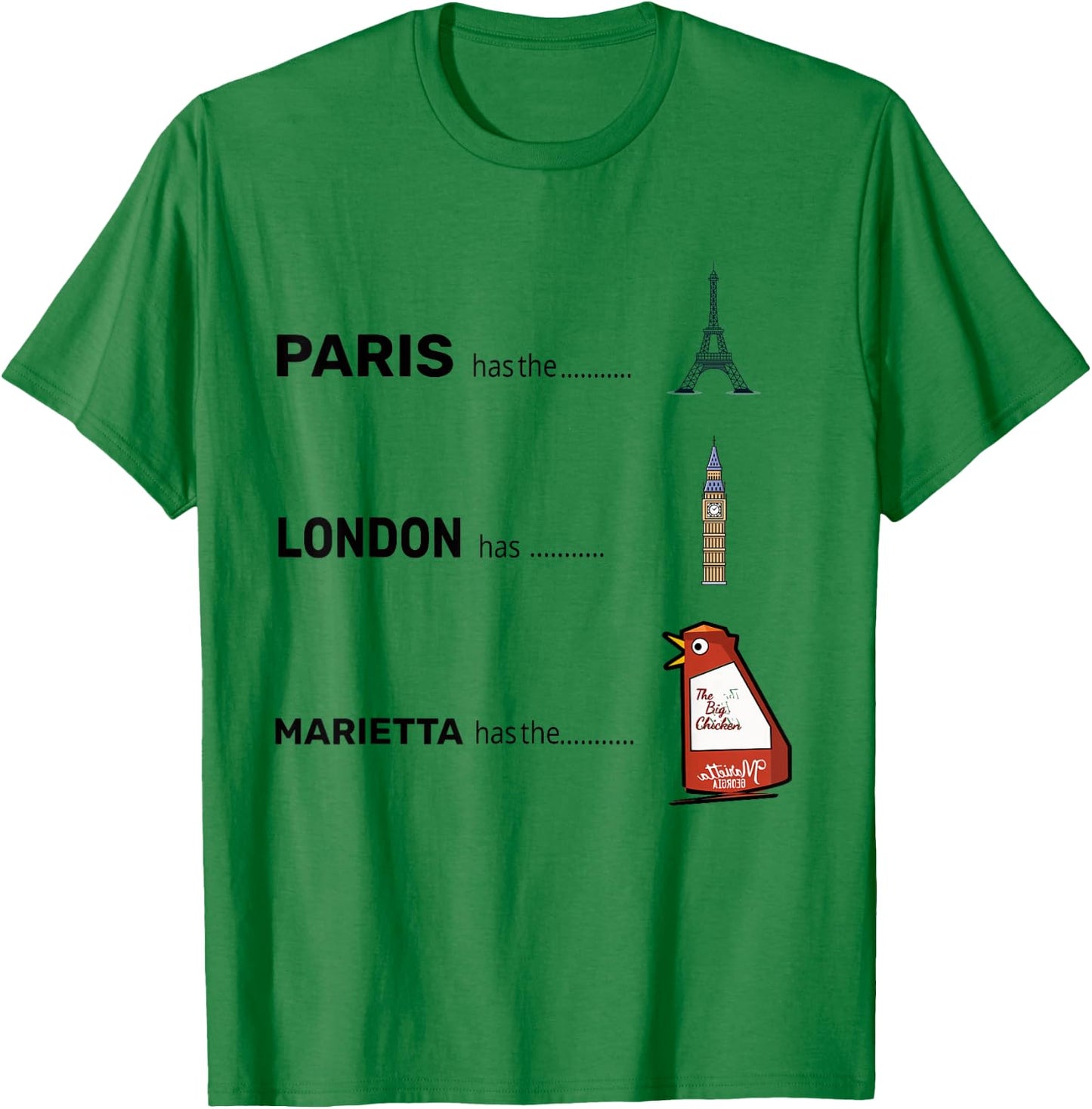 Paris Eiffel London Marietta has the Big Chiken T-Shirt - T-Shirt | Irish Green