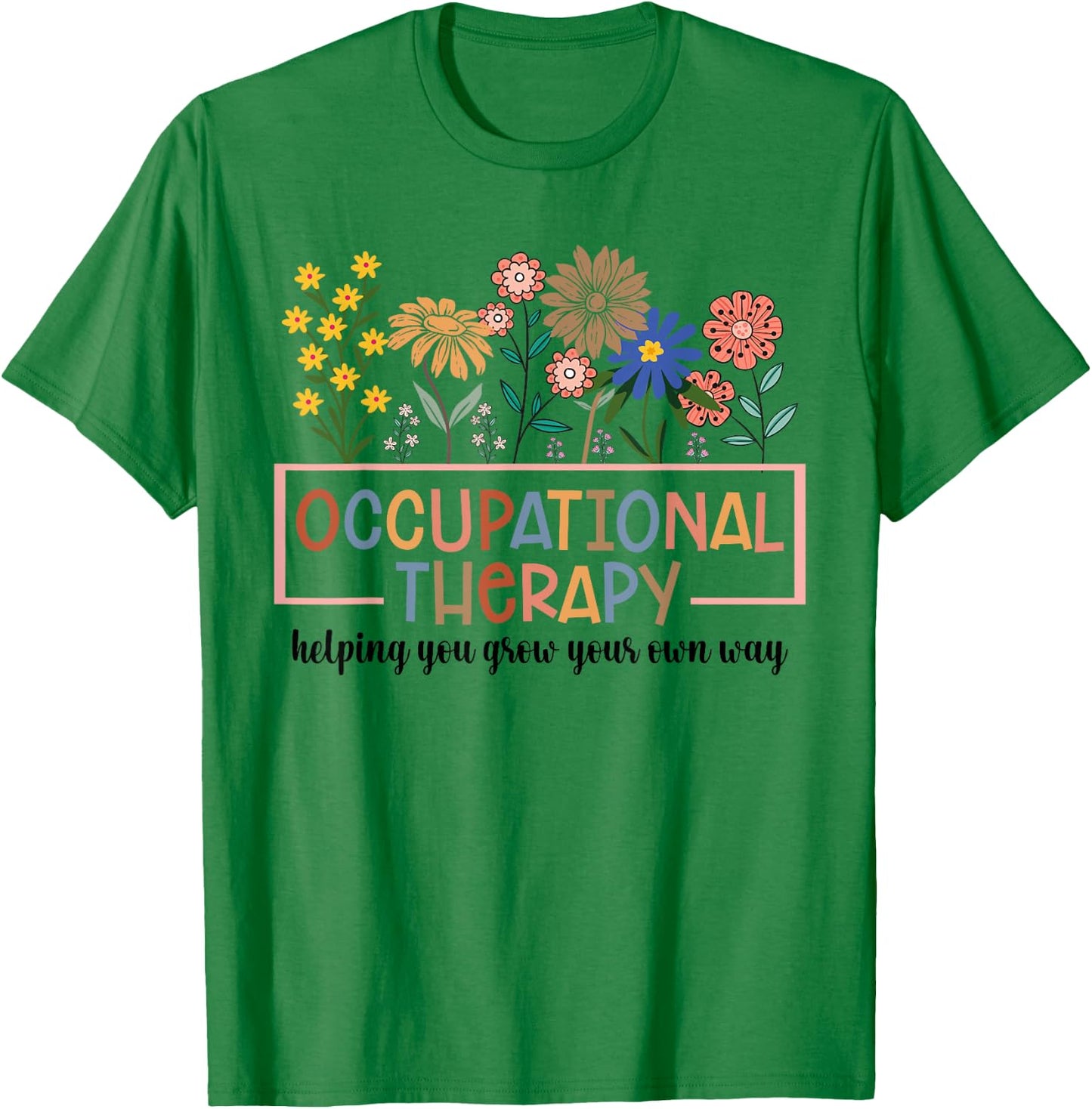 Occupational Therapy -OT Therapist OT Month design idea T-Shirt - T-Shirt | Irish Green