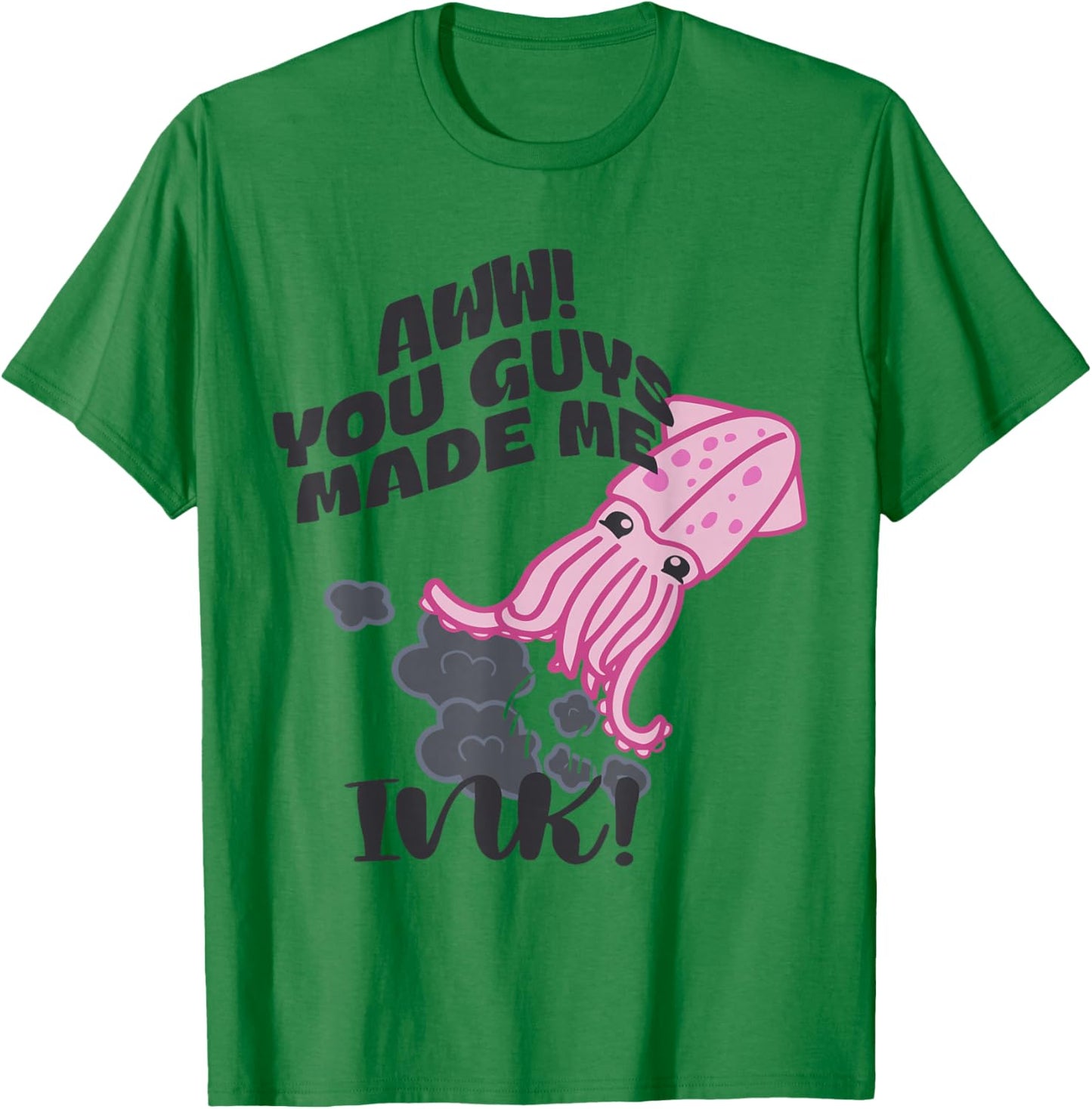 Aww! You Guy Made Me Ink T-Shirt - T-Shirt | Irish Green